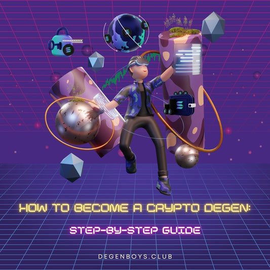 How to Become a Crypto Degen: A Step-by-Step Guide